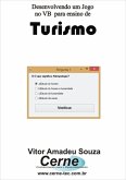 Desenvolvendo Um Jogo No Vb Para Ensino De Turismo (eBook, PDF)
