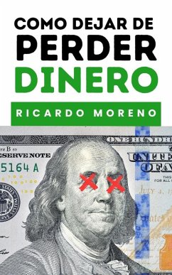 Cover Como Dejar de Perder Dinero (How to Achieve Success, #1) (eBook, ePUB)