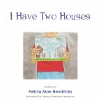 I Have Two Houses (eBook, ePUB) I Have Two Houses (eBook, ePUB)