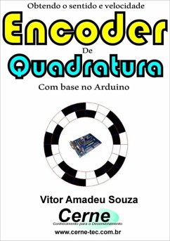 Cover Obtendo O Sentido E Velocidade Encoder De Quadratura Com Base No Arduino (eBook, PDF)