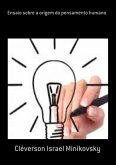 Ensaio Sobre A Origem Do Pensamento Humano (eBook, PDF) Ensaio Sobre A Origem Do Pensamento Humano (eBook, PDF)