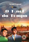 O Túnel Do Tempo (eBook, PDF) O Túnel Do Tempo (eBook, PDF)