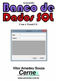 Acessando Banco De Dados Sql Com O Visual C# (eBook, PDF)