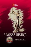 A Nossa Justiça (eBook, PDF) A Nossa Justiça (eBook, PDF)