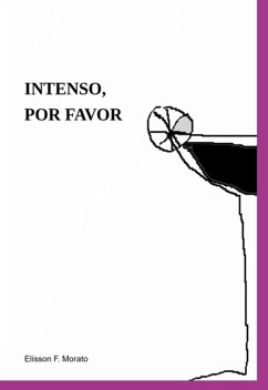 Intenso, Por Favor (eBook, PDF) - Morato, Elisson F.