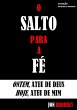 O Salto Para A Fé. (eBook, PDF) - Bild 1