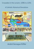 Crusades In The Levant, 1096 To 1291 (eBook, PDF)