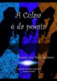 A Culpa É Da Poesia (eBook, PDF)
