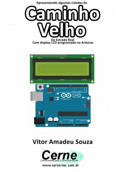 Cover Apresentando Algumas Cidades Do Caminho Velho Da Estrada Real Com Display Lcd Programado No Arduino (eBook, PDF)