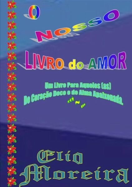 O Nosso Livro Do Amor (eBook, PDF) O Nosso Livro Do Amor (eBook, PDF)