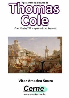 Cover Apresentando Pinturas De Thomas Cole Com Display Tft Programado No Arduino (eBook, PDF)