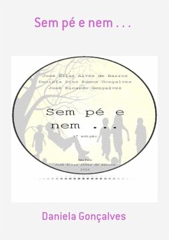 Sem Pé E Nem . . . (eBook, PDF) - Gonçalves, Daniela