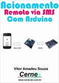 Acionamento Remoto Via Sms Com Arduino (eBook, PDF)