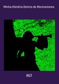 Minha História Dentro Do Mormonismo (eBook, PDF)