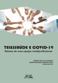 Telessaúde E Covid-19: Relatos De Uma Equipe Multiprofissional (eBook, PDF)