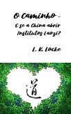O Caminho - E se a China abrir Institutos Laozi? (eBook, ePUB) O Caminho - E se a China abrir Institutos Laozi? (eBook, ePUB)