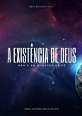 A Existência De Deus (eBook, PDF)
