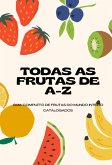 Todas As Frutas A-z (eBook, PDF)