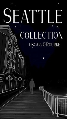 Seattle Collection (eBook, ePUB) - O'Rourke, Oscar