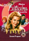 Minha Feiticeira Favorita (eBook, PDF) Minha Feiticeira Favorita (eBook, PDF)