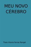 Meu Novo Cérebro (eBook, PDF)