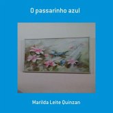 O Passarinho Azul (eBook, PDF) O Passarinho Azul (eBook, PDF)
