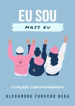 Eu Sou Mais Eu (eBook, PDF) - Bega, Alexandre Furucho