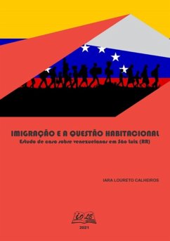 Cover Imigração E A Questão Habitacional: Estudo De Caso Sobre Venezuelanos Em São Luiz (rr) (eBook, PDF)