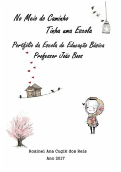 No Meio Do Caminho Tinha Uma Escola (eBook, PDF) - Dos Reis, Profª. Rosinei Ana Cugik