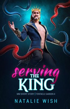 Cover Serving the King (Tentacle Garden, #4) (eBook, ePUB)
