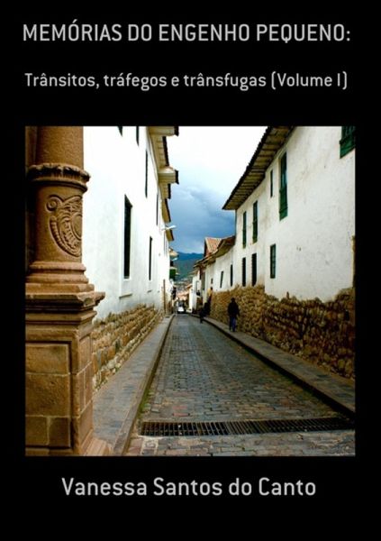 Memórias Do Engenho Pequeno: (eBook, PDF) Memórias Do Engenho Pequeno: (eBook, PDF)