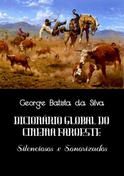 Dicionário Global Do Cinema Faroeste (eBook, PDF) - Da Silva, George Batista