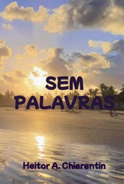 Sem Palavras (eBook, PDF) - Chierentin, Heitor A.