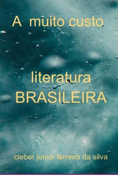 A Muito Custo (eBook, PDF) - Da Silva, Cleber Junior Ferreira