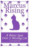 A Bitter Spat Over A Missing Cat (eBook, ePUB) A Bitter Spat Over A Missing Cat (eBook, ePUB)