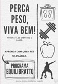 Perca Peso, Viva Bem - Programa Equilibratto (eBook, PDF) Perca Peso, Viva Bem - Programa Equilibratto (eBook, PDF)
