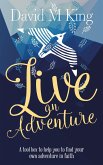 Live An Adventure (eBook, ePUB) Live An Adventure (eBook, ePUB)