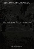 A Casa Das Águas Negras (eBook, PDF)
