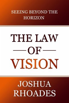 Cover The Law Of Vision Seeing Beyond The Horizon (Leadership Series, #1) (eBook, ePUB)