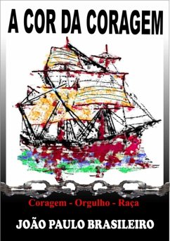 A Cor Da Coragem (eBook, PDF) - Brasileiro, João Paulo