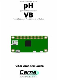 Cover Enviando A Medição De Ph Para Monitoramento No Vb Com A Raspberry Pi Programada Em Python (eBook, PDF)