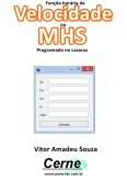 Função Horária Da Velocidade No Mhs Programado No Lazarus (eBook, PDF)