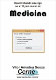 Desenvolvendo Um Jogo No Vc# Para Ensino De Medicina (eBook, PDF)