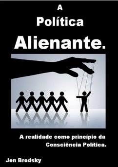 Cover A Política Alienante (eBook, PDF)