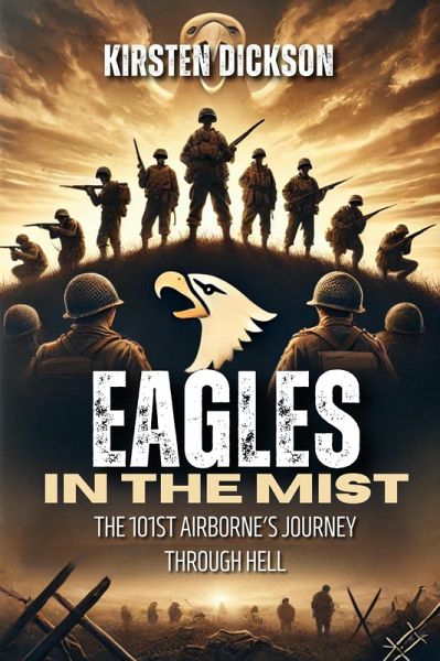 Eagles in the Mist: The 101st Airborne's Journey Through Hell (eBook, ePUB)