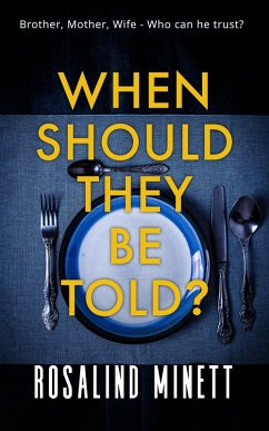 When Should They Be Told (Better Never Lie, #3) (eBook, ePUB) - Minett, Rosalind