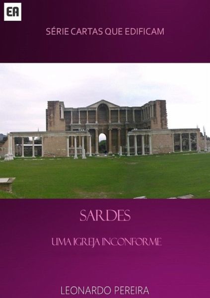Sardes - Uma Igreja Inconforme (eBook, PDF) Sardes - Uma Igreja Inconforme (eBook, PDF)