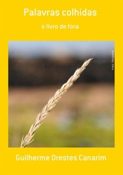 Palavras Colhidas (eBook, PDF) - Canarim, Guilherme Orestes