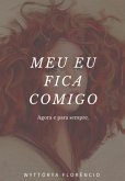 Meu Eu Fica Comigo (eBook, PDF)