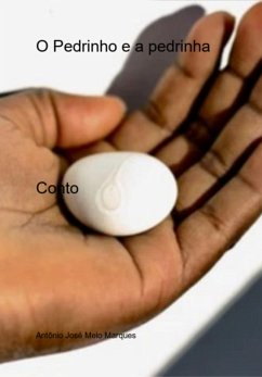 O Pedrinho E A Pedrinha (eBook, PDF) - Marques, Antônio José Melo